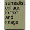 Surrealist Collage in Text and Image door Elza Adamowicz