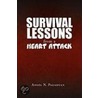 Survival Lessons From A Heart Attack by Angel N. Pagaduan