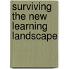 Surviving the New Learning Landscape door Renee Aitken Ph.D.