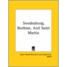Swedenborg, Boehme, And Saint Martin door Professor Arthur Edward Waite