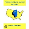 Swedes In Moline, Illinois 1847-2002 door Lilly Setterdahl