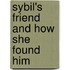 Sybil's Friend And How She Found Him