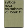 Sylloge Nova Epistolarum V5, Book 11 door Johann Ludwig Uhl