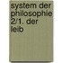 System der Philosophie 2/1. Der Leib