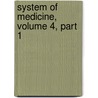 System of Medicine, Volume 4, Part 1 door Thomas Clifford Allbutt