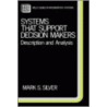 Systems That Support Decision Makers door Mark Silver