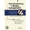 Szenarienplanung Im Risikomanagement door Wilfried Siebe