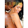 Take Your Pleasure Where You Find It by J.D. Mason