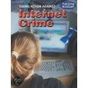 Taking Action Against Internet Crime by Sarah Levette
