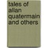 Tales Of Allan Quatermain And Others