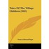Tales Of The Village Children (1845)