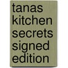Tanas Kitchen Secrets Signed Edition door Onbekend