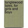 Tanglewood Tales, for Girls and Boys door Nathaniel Hawthorne