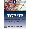 Tcp/Ip - The Ultimate Protocol Guide door Phillip Miller