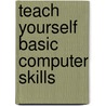 Teach Yourself Basic Computer Skills door Moira Stephen