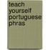 Teach Yourself Portuguese Phras