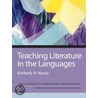 Teaching Literature in the Languages by Kimberly A. Nance
