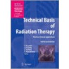 Technical Basis of Radiation Therapy door Seymour H. Levitt