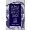 Technical Magnetic Resonance Imaging door Michael G. Aquilia
