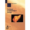 Techniques In Archaeological Geology by Ervan G. Garrison