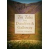 Ten Tales From Dumfries And Galloway door David Carroll