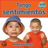 Tengo sentimientos / I Have Feelings by Bobbie Kalman