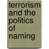 Terrorism And The Politics Of Naming