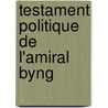 Testament Politique de L'Amiral Byng by John Byng