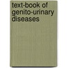 Text-Book of Genito-Urinary Diseases by Leopold Casper