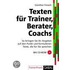 Texten für Trainer, Berater, Coachs