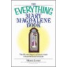 The  Everything  Mary Magdalene Book door Meera Lester
