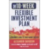 The 10-Week Flexible Investment Plan door Alexander Davidson