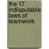 The 17 Indisputable Laws Of Teamwork