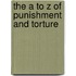 The A To Z Of Punishment And Torture