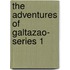 The Adventures Of Galtazao- Series 1