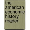 The American Economic History Reader door Onbekend