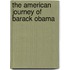 The American Journey of Barack Obama