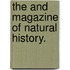 The And Magazine Of Natural History.