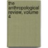 The Anthropological Review, Volume 4