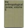 The Anthropological Review, Volume 5 door London Anthropological