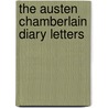 The Austen Chamberlain Diary Letters by Austen Chamberlain