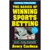 The Basics Of Winning Sports Betting by Avery Cardoza