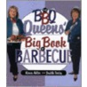 The Bbq Queens' Big Book Of Barbecue door Karen Adler