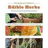 The Beginner's Guide to Edible Herbs door Charles W.G. Smith