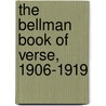 The Bellman Book Of Verse, 1906-1919 door William Crowell Edgar