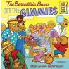 The Berenstain Bears Get the Gimmies by Stan Berenstain