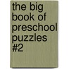 The Big Book Of Preschool Puzzles #2 door Gospel Light