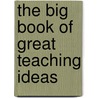 The Big Book of Great Teaching Ideas door Shirley Barish