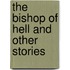 The Bishop Of Hell And Other Stories