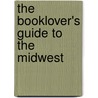 The Booklover's Guide to the Midwest door Greg Holden